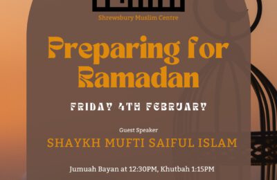 Preparing for Ramadan – Khutba by Shaikh Mufti Saiful Islam on Friday the 4th of Feb Thumbnail
